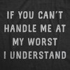 Mens Funny T Shirts If You Cant Handle Me At My Worst I Understand Sarcastic Novelty Tee For Men - Crazy Dog Men's T Shirt - image 2 of 4