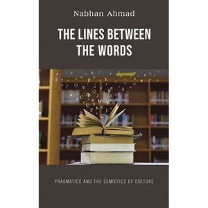 The Lines Between the Words - by  Nabhan Ahmad (Paperback) - 1 of 1