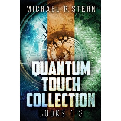 Quantum Touch Collection - Books 1-3 - by  Michael R Stern (Paperback)