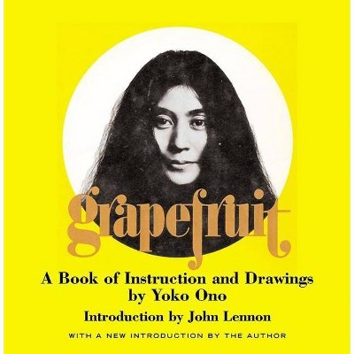 Grapefruit - by  Yoko Ono (Hardcover)