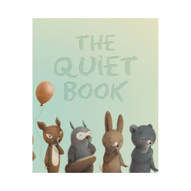 The Quiet Book - by  Deborah Underwood (Hardcover), 1 of 2