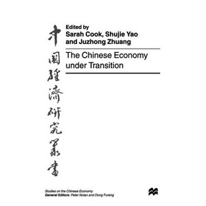 The Chinese Economy Under Transition - (Studies on the Chinese Economy) by  Sarah Cook & Shujie Yao & Juzhong Zhuang (Hardcover) - 1 of 1