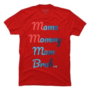 Men's Design By Humans Mother's Day Mama Mommy Mom Bruh By prsfashion T-Shirt - 1 of 2