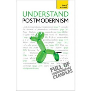 Understand Postmodernism - (Teach Yourself) by  Glenn Ward (Paperback) - 1 of 1