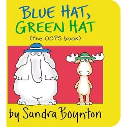 Blue Hat, Green Hat ( Boynton Board Books) by Sandra Boynton