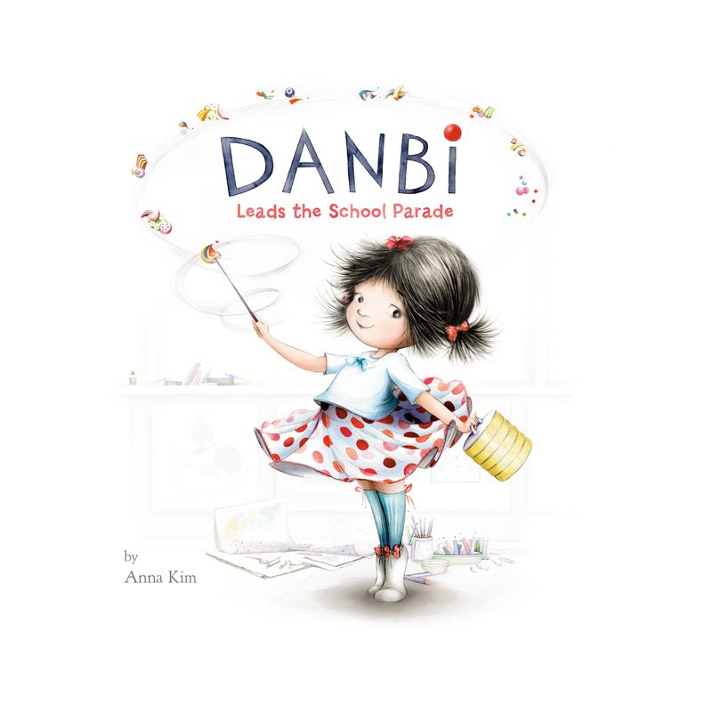 Danbi Leads the School Parade - by  Anna Kim (Hardcover), 1 of 2