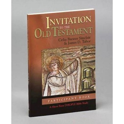 Invitation to the Old Testament: Participant Book - by  Celia Brewer Marshall & James D Tabor (Paperback)