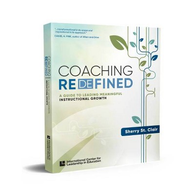 Coaching Redefined - by  Sherry St Clair (Paperback)