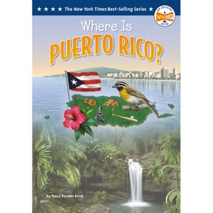 Where Is Puerto Rico? - (Who Hq: The 50 States) by  Tracy Vonder Brink & Who Hq (Paperback) - 1 of 1