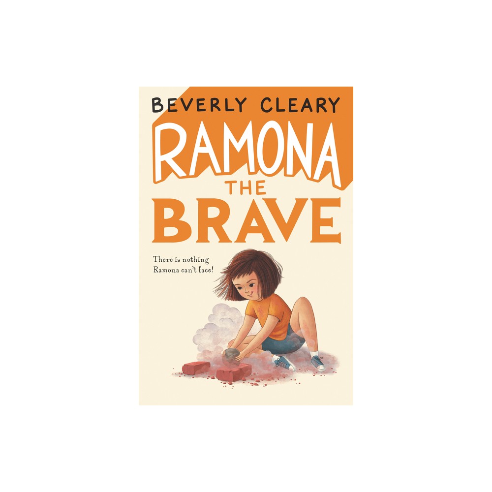 Ramona the Brave - by Beverly Cleary (Hardcover)