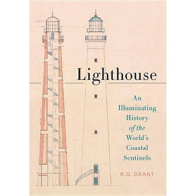 Lighthouse - by  R G Grant (Hardcover)
