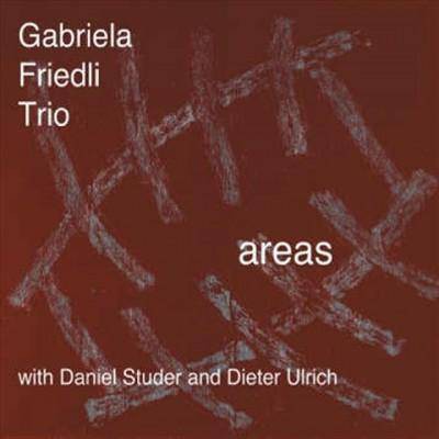 Gabriela Friedli - Areas (CD)