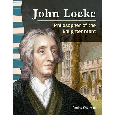 John Locke - (Primary Source Readers) by  Patrice Sherman (Paperback)