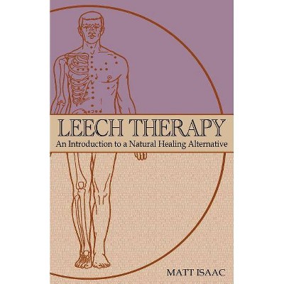 Leech Therapy - by  Matt Isaac (Paperback)