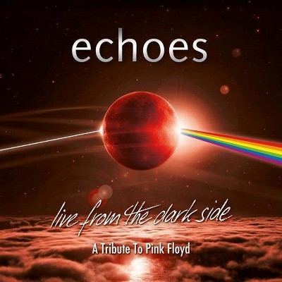 Echoes - Live From The Dark Side (A Tribute To Pink Floyd) (CD)