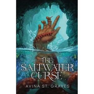 The Saltwater Curse - by  Avina St Graves (Paperback) - 1 of 1