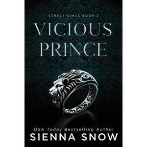 Vicious Prince (Special Edition) - (Street Kings) by  Sienna Snow (Paperback) - 1 of 1
