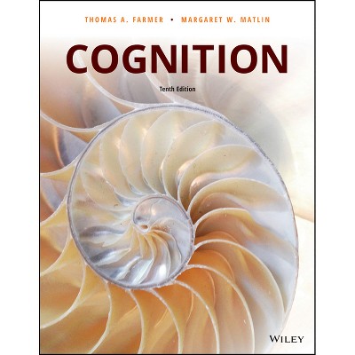 Cognition - 10th Edition by  Thomas A Farmer & Margaret W Matlin (Paperback)