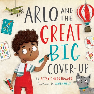 Arlo and the Great Big Cover-Up - (Tgc Kids) by  Betsy Childs Howard (Hardcover)