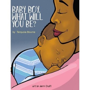 Baby Boy, What Will You Be? - by Terquoia Bourne - 1 of 1