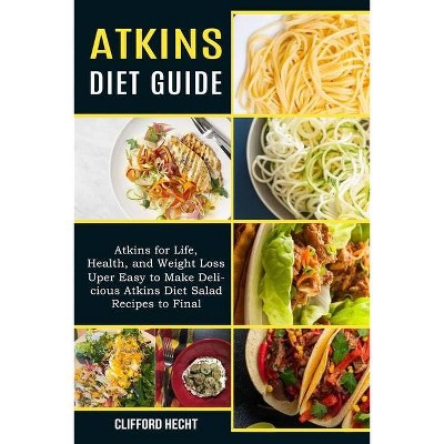 Atkins Diet Guide - by  Clifford Hecht (Paperback)