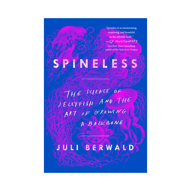 Spineless - by  Juli Berwald (Paperback), 1 of 2
