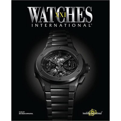 Watches International Volume XXI - (Paperback)