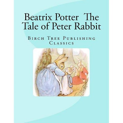 The Tale of Peter Rabbit - by  Beatrix Potter (Paperback)