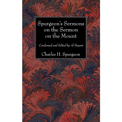 Spurgeon's Sermons On The Sermon On The Mount - By Charles H Spurgeon ...