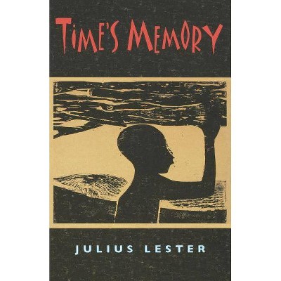 Time's Memory - by  Julius Lester (Paperback)