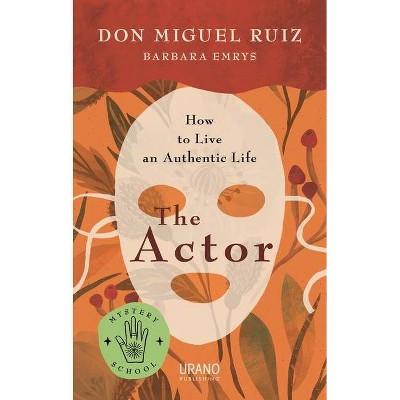 The Actor (Mystery School Series) - by  Miguel Ruiz (Paperback)