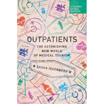 Outpatients - by  Sasha Issenberg (Paperback)