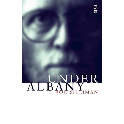 Under Albany - by  Ron Silliman (Paperback)