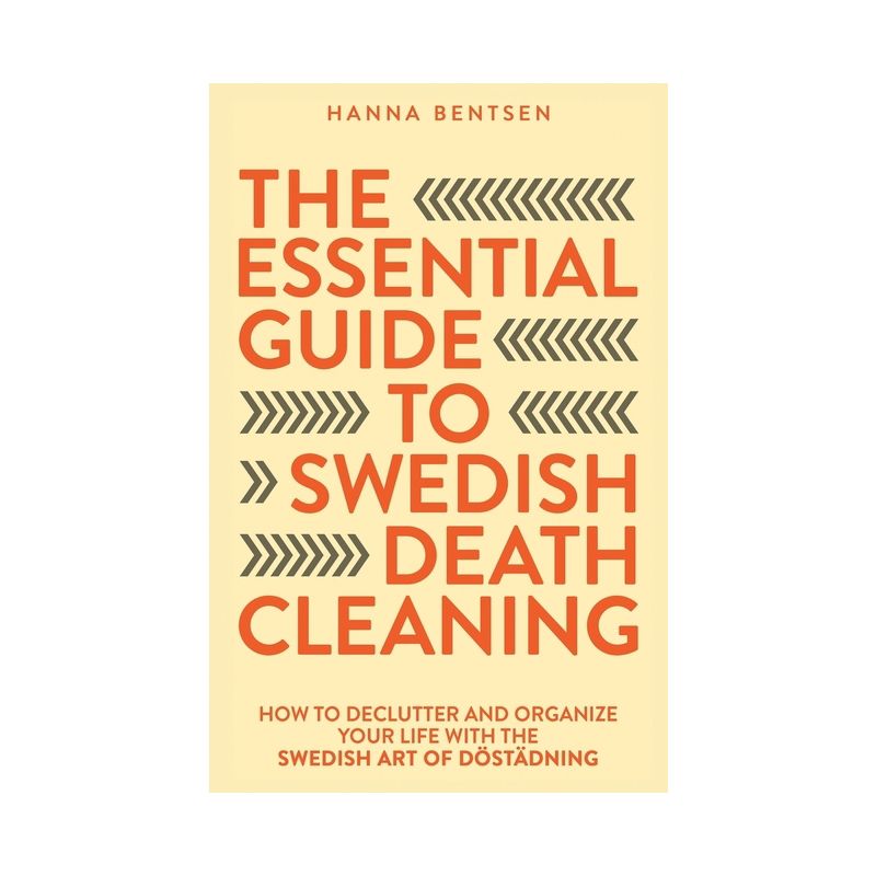 The Essential Guide to Swedish Death Cleaning - (Intentional Living) by  Hanna Bentsen (Paperback), 1 of 2