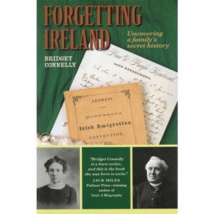 Forgetting Ireland - by  Bridget Connelly (Paperback) - 1 of 1