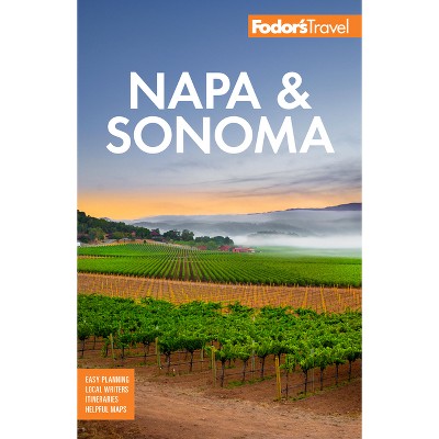 Fodor's Napa & Sonoma - (Full-Color Travel Guide) 5th Edition by  Fodor's Travel Guides (Paperback)