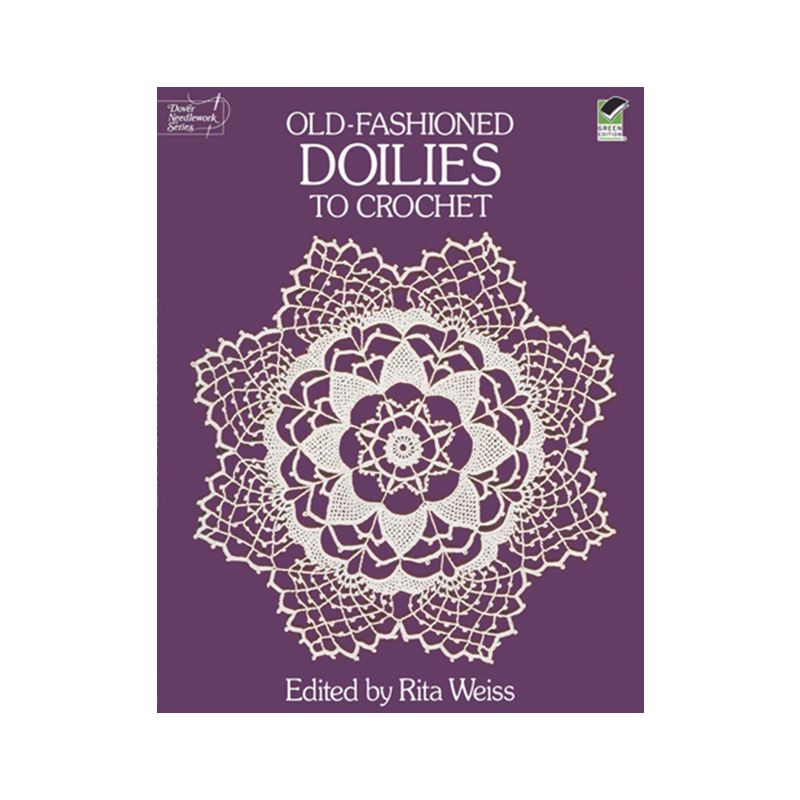 Old-Fashioned Doilies to Crochet - (Dover Crafts: Crochet) by  Rita Weiss (Paperback), 1 of 2