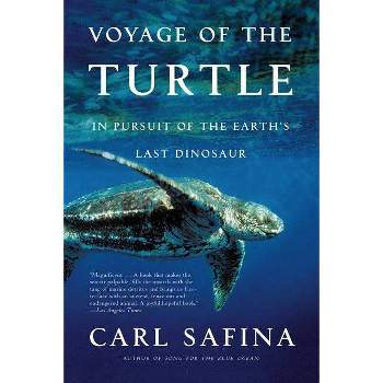 Voyage of the Turtle - by  Carl Safina (Paperback)