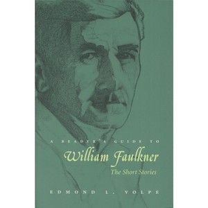 A Reader's Guide to William Faulkner - (Reader's Guides) by  Edmond L Volpe (Paperback) - 1 of 1