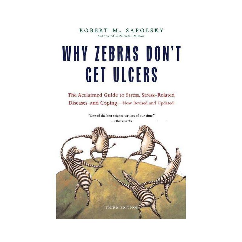 Why Zebras Don't Get Ulcers - 3rd Edition by  Robert M Sapolsky (Paperback), 1 of 2