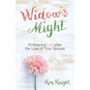 Widow's Might - by  Kim Knight (Paperback) - 1 of 1