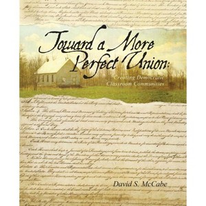 Toward a More Perfect Union - by  McCabe (Paperback) - 1 of 1