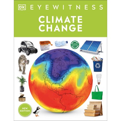 Eyewitness Climate Change - (DK Eyewitness) by DK & John Woodward