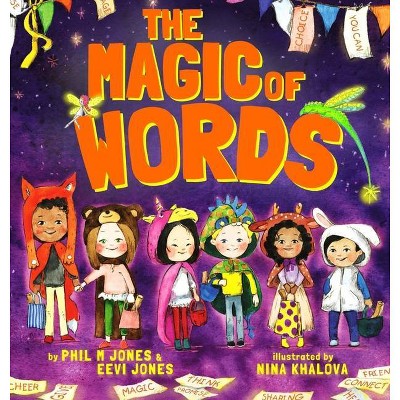 The Magic Of Words - by  Phil Jones & Eevi Jones (Hardcover)