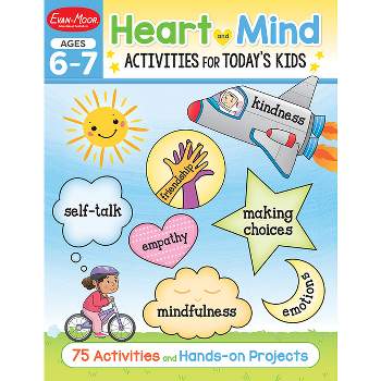 Heart and Mind Activities for Today's Kids Workbook, Age 6 - 7 - by  Evan-Moor Educational Publishers (Paperback)