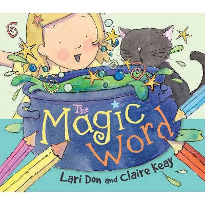 The Magic Word - (Picture Kelpies) by  Lari Don (Paperback)