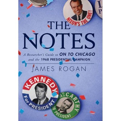 The Notes - by  James Rogan (Hardcover)