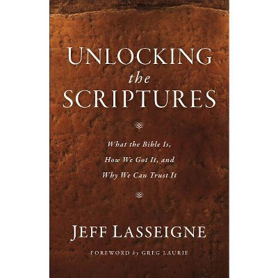 Unlocking the Scriptures - by  Jeff Lasseigne (Paperback)