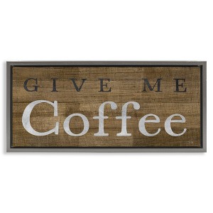 Stupell Industries Rustic Give Me Coffee, 31" x 14" - 1 of 4