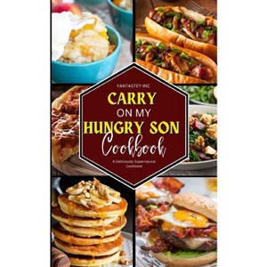 Carry On My Hungry Son Cookbook - by  Fantastey Inc (Paperback) - 1 of 1